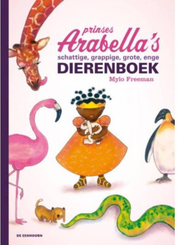 Prinses Arabella's schattige, grappige, grote, enge dierenboek Mylo Freeman